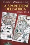 La spartizione dell'Africa. 1880-1914