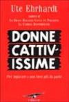 Donne cattivissime