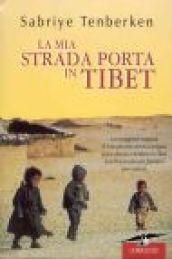 La mia strada porta in Tibet