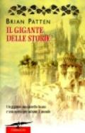 Il gigante delle storie. Un gigante, un castello fatato e una storia per salvare il mondo