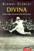Divina. Suzanne Lenglen, la più grande tennista del XX secolo