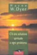 C'è una soluzione spirituale a ogni problema