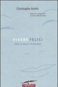 Vivere felici