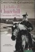 La follia di Churchill. L'invenzione dell'Iraq