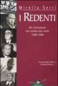 I redenti. Gli intellettuali che vissero due volte. 1938-1948