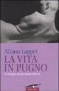 La vita in pugno. Il coraggio di una donna diversa