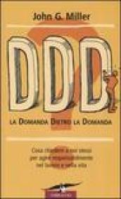 DDD! La domanda dietro la domanda