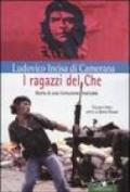 I ragazzi del Che. Storia di una rivoluzione mancata