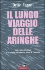 Il lungo viaggio delle aringhe. Sulle rotte del pesce, la scoperta dell'America prima di Colombo