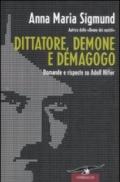 Dittatore, demone e demagogo. Domande e risposte su Adolf Hitler