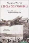 L'isola dei cannibali. Siberia, 1933: una storia di orrore all'interno dell'arcipelago gulag