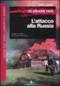 22 giugno 1941. L'attacco alla Russia