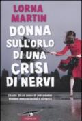 Donna sull'orlo di una crisi di nervi