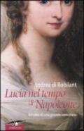 Lucia nel tempo di Napoleone. Ritratto di una grande veneziana