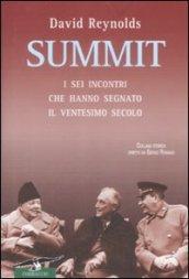 Summit. I sei incontri che hanno segnato il ventesimo secolo