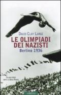 Le olimpiadi dei nazisti. Berlino 1936