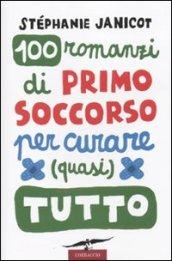 Cento romanzi di primo soccorso per curare (quasi) tutto