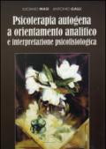 Psicoterapia autogena a orientamento analitico e interpretazione psicofisiologica