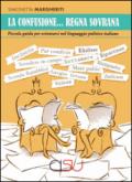 La confusione... regna sovrana. Piccola guida per orientarsi nel linguaggio politico italiano