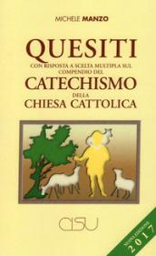 Quesiti con risposta a scelta multipla sul compendio del catechismo della Chiesa cattolica