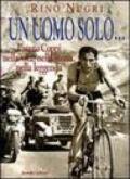 Un uomo solo. Fausto Coppi nella vita, nella storia, nella leggenda