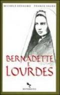 Bernadette e Lourdes. Ediz. illustrata