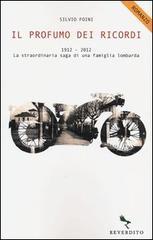 Il profumo dei ricordi. 1912-2012. La straordinaria saga di una famiglia lombarda