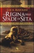 La regina delle spade di seta