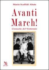 Avanti march! Cronache dal ventennio