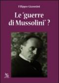 Le «guerre di Mussolini»?