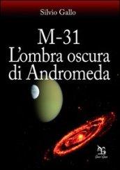 M-31 L’ombra oscura di Andromeda