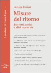 Misure del ritorno. Scrittori, critici e altri «revenants»