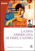 Ana Belén Montes: La spia americana di Fidel Castro (Ingrandimenti)