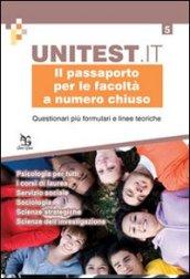 Il passaporto per le facoltà a numero chiuso. Questionari più formulari e linee teoriche. Psicologia per tutti i corsi di laurea. Servizio sociale. Sociologia...