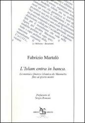 L'Islam entra in banca. Ecomomia e finanza islamica da Maometto fino ai giorni nostri