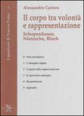 Il corpo tra volontà e rappresentazione. Schopenhauer, Nietzsche, Bloch