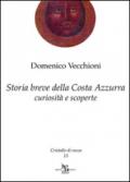 Storia breve della Costa Azzurra. Curiosità e scoperte