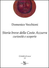 Storia breve della Costa Azzurra. Curiosità e scoperte