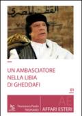 Un ambasciatore nella Libia di Gheddafi