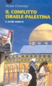 Il conflitto Israele-Palestina. E altri scritti