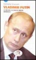 Vladimir Putin. La Russia e il nuovo ordine mondiale