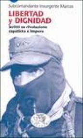 Libertad y dignidad. Scritti su rivoluzione zapatista e impero