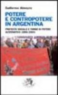 Potere e contropotere in Argentina. Protesta sociale e forme di potere alternativo (1990-2004)