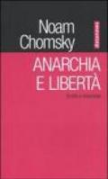 Anarchia e libertà. Scritti e interviste