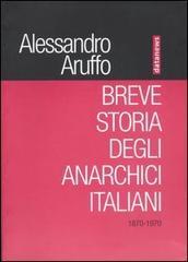 Breve storia degli anarchici italiani 1870-1970
