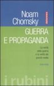 Guerra e propaganda. La verità della guerra e la verità dei grandi media. Interviste