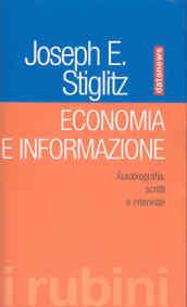 Economia e informazione. Autobiografia, scritti e interviste