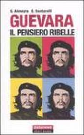 Guevara. Il pensiero ribelle