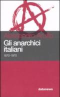 Gli anarchici italiani 1870-1970