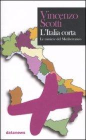 L'Italia corta. Il futuro dell'Europa si decide nel Mediterraneo